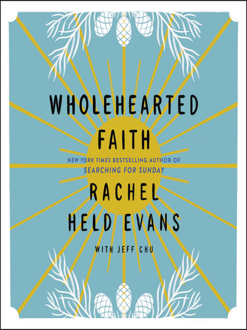 Title details for Wholehearted Faith by Rachel Held Evans - Available